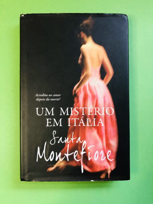 Um Mistério em Itália - Santa Montefiore