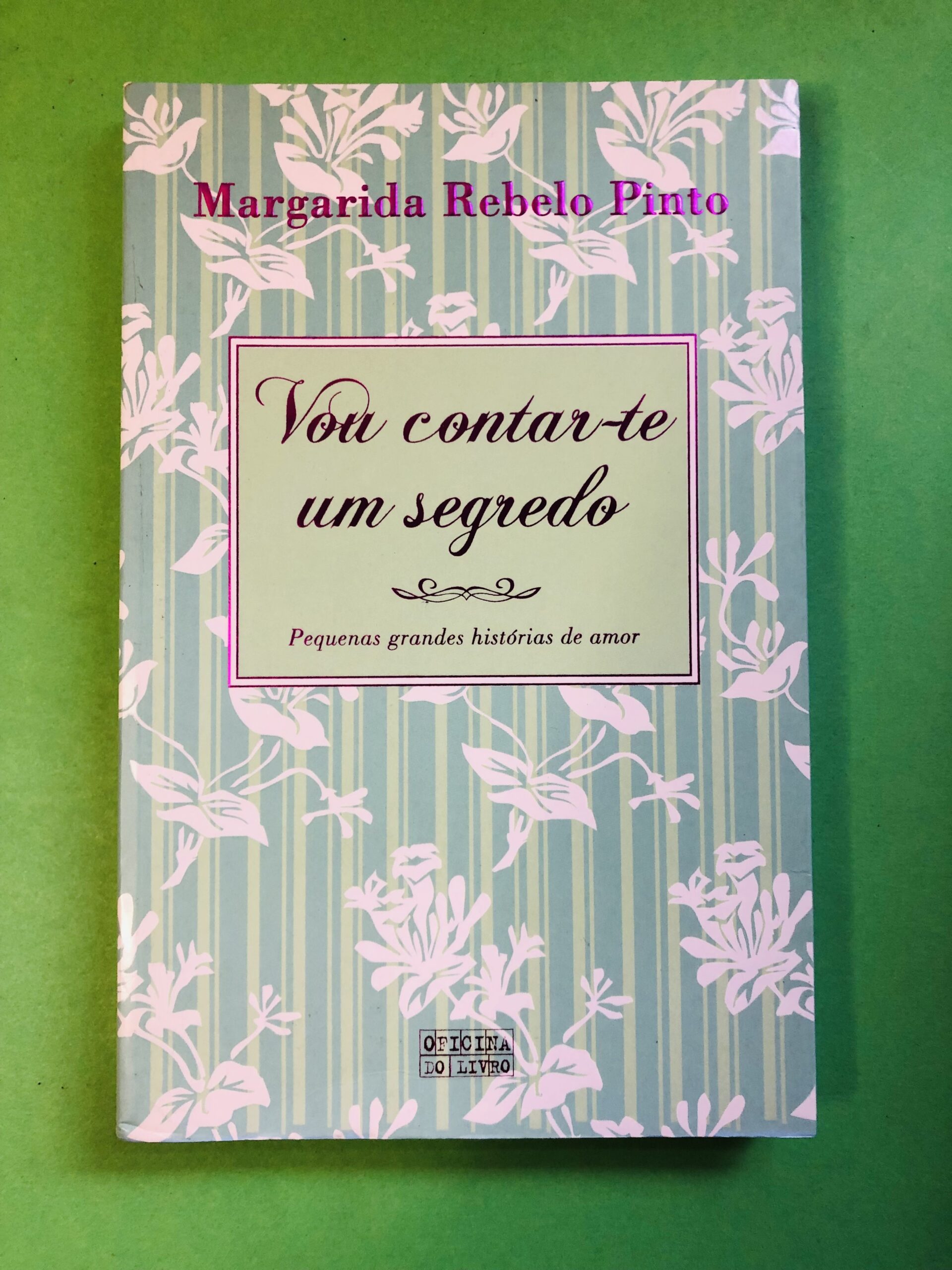 Vou contar-te um segredo - Margarida Rebelo Pinto
