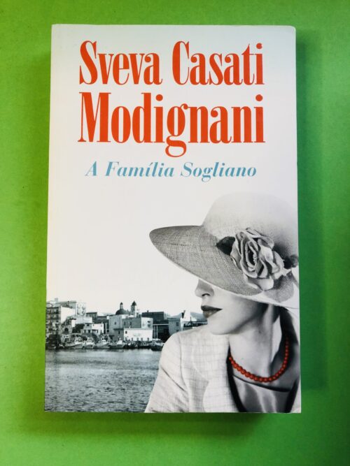 A Família Sogliano - Sveva Casati Modignani