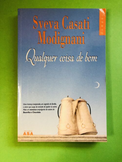 Qualquer coisa de bom - Sveva Casati Modignani