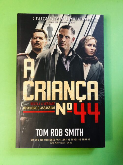 A Criança Nº 44 - Tom Rob Smith