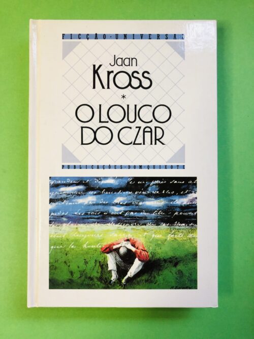O Louco do Czar - Jaan Kross