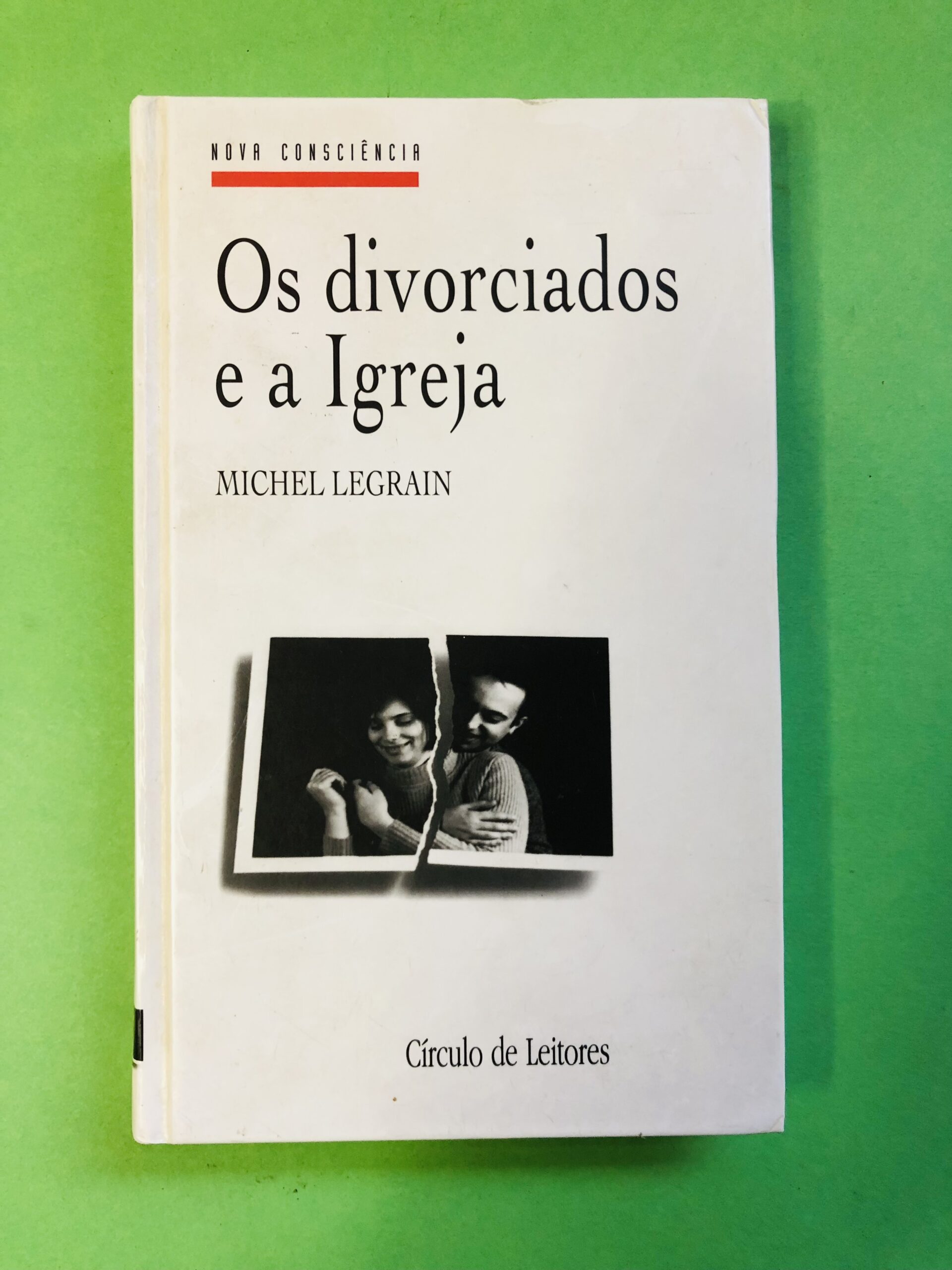Os divorciados e a Igreja - Michel Legrain