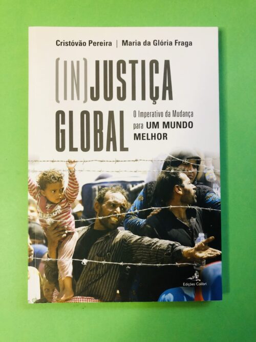 (IN)JUSTIÇA GLOBAL - Cristóvão Pereira | Maria da Glória Fraga