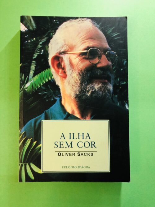 A Ilha Sem Cor - Oliver Sacks