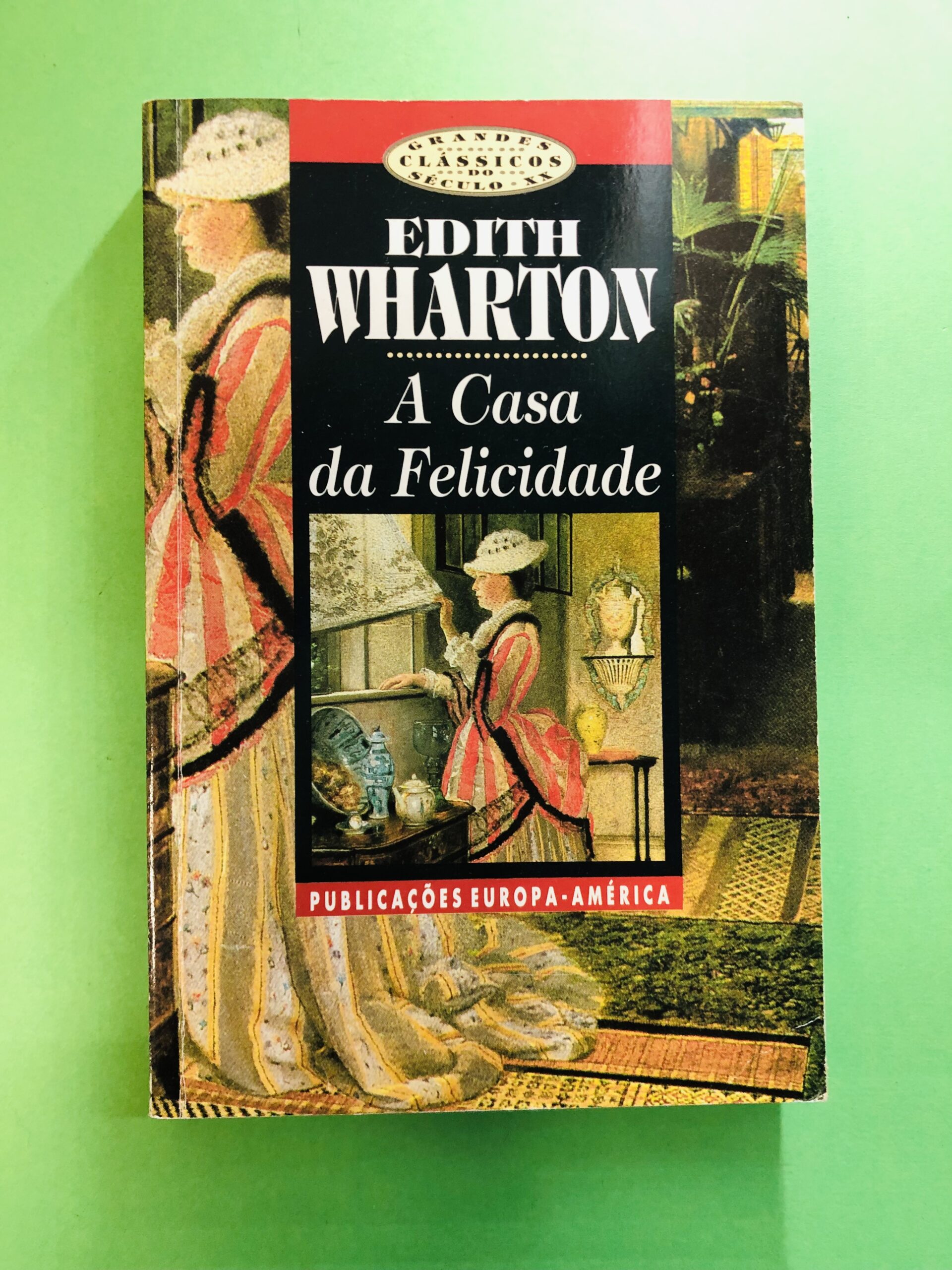 A Casa da Felicidade - Edith Wharton