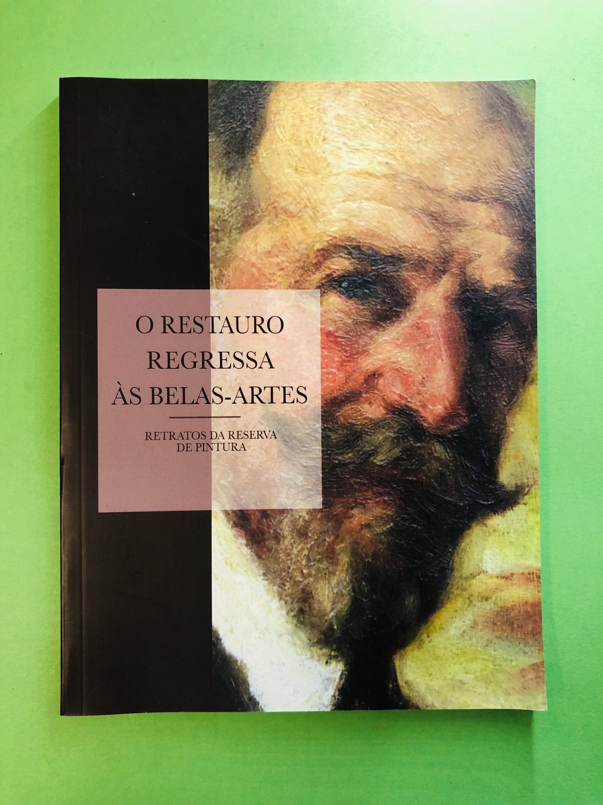 O RESTAURO REGRESSA ÀS BELAS-ARTES - Não disponível