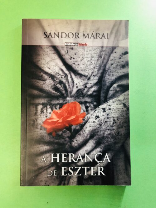 A herança de Eszter - Sándor Márai