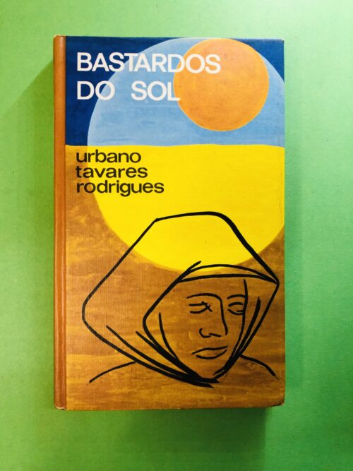 Bastardos do Sol - Urbano Tavares Rodrigues