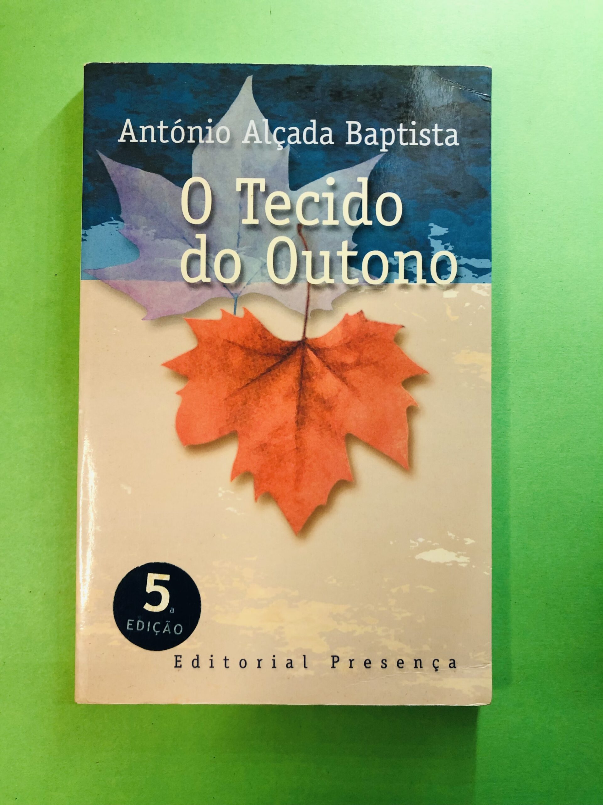 O Tecido do Outono - António Alçada Baptista