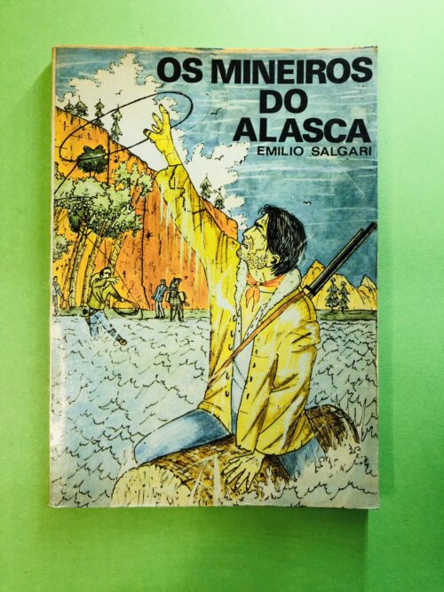 Os Mineiros do Alasca - Emilio Salgari