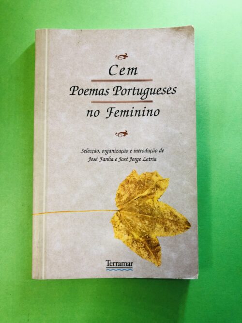 Cem Poemas Portugueses no Feminino - José Fanha e José Jorge Letra