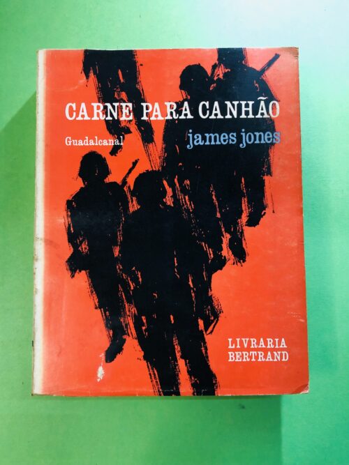 Carne para Canhão - James Jones