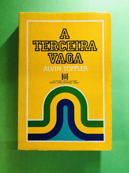 A Terceira Vaga - Alvin Toffler