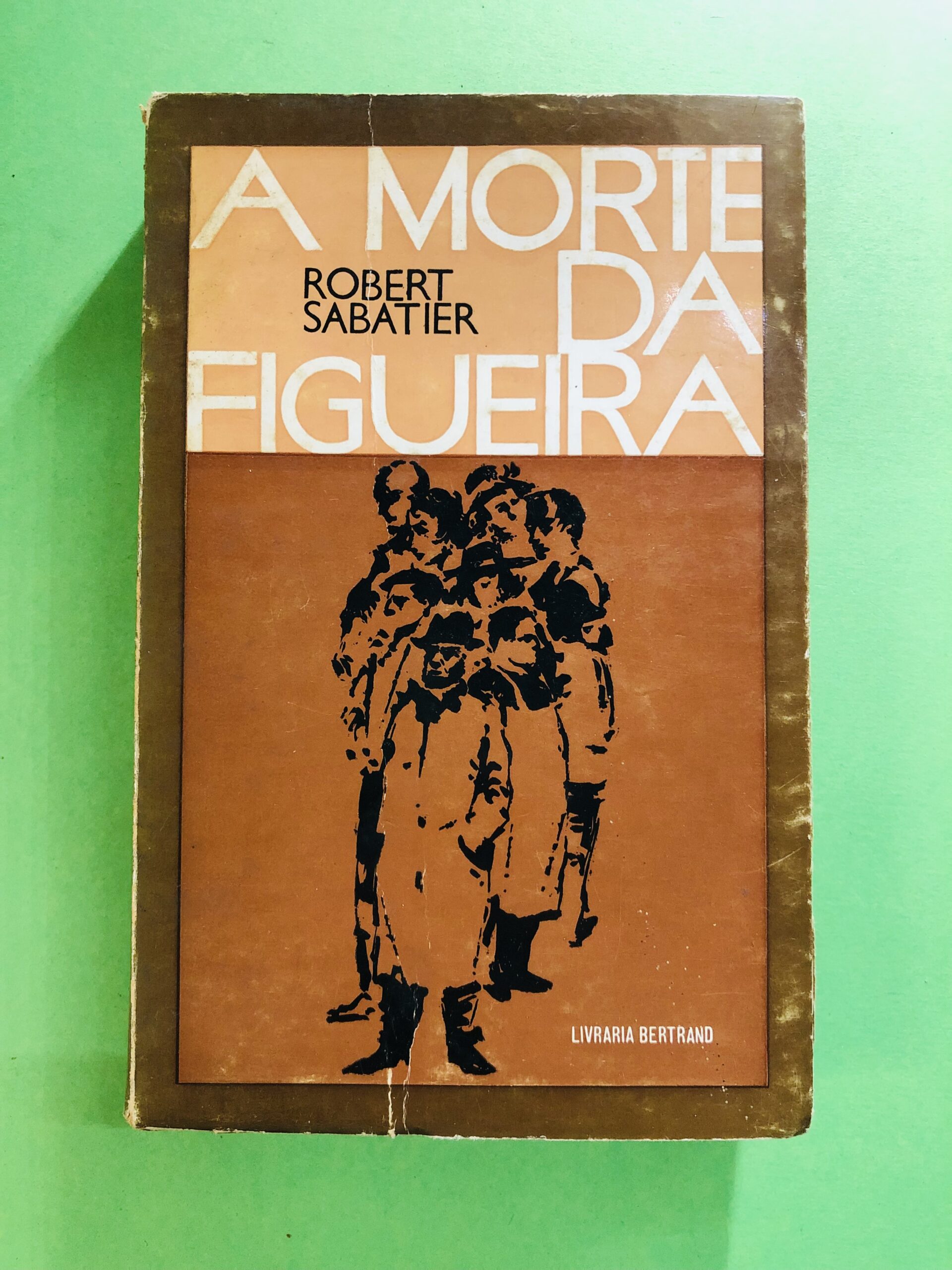A Morte da Figueira - Robert Sabatier