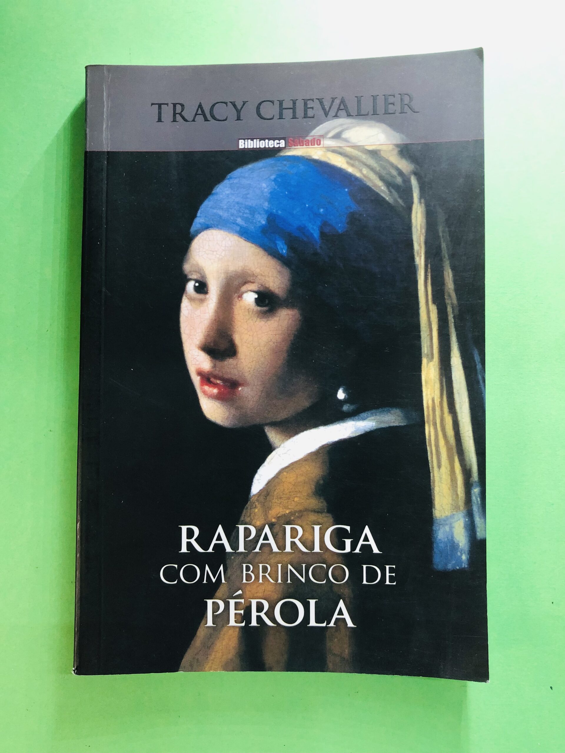 Rapariga com Brinco de Pérola - Tracy Chevalier