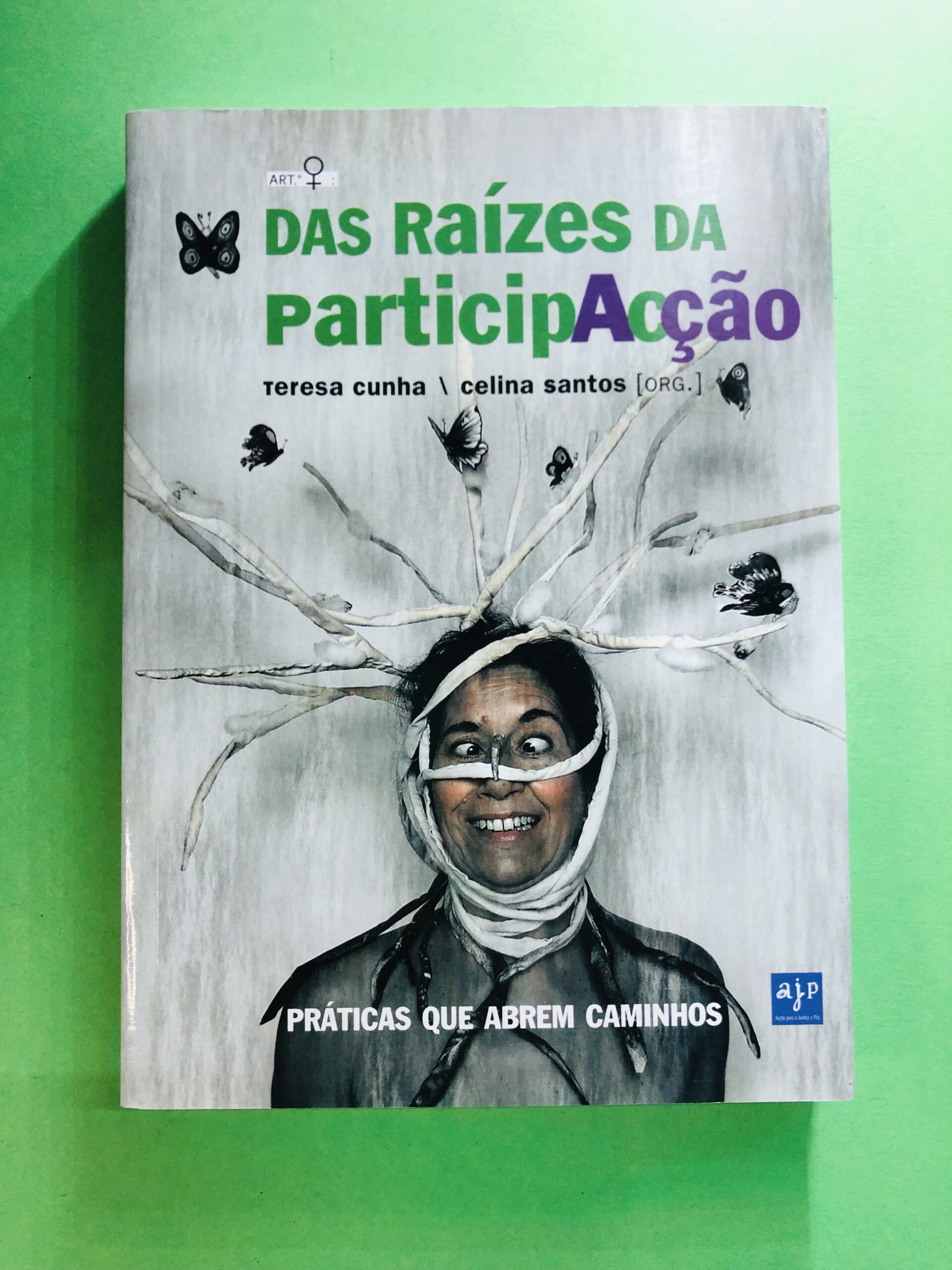 Das Raízes da ParticipAção - Terese Cunha  Celina Santos