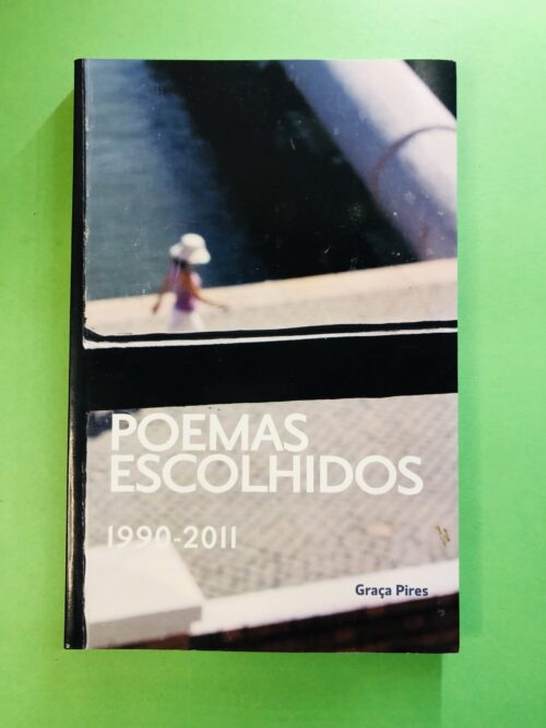 Poemas Escolhidos - Graça Pires