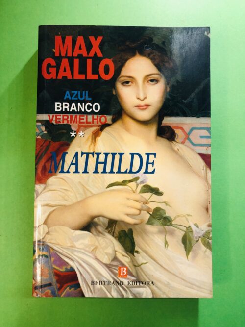 Mathilde - Max Gallo