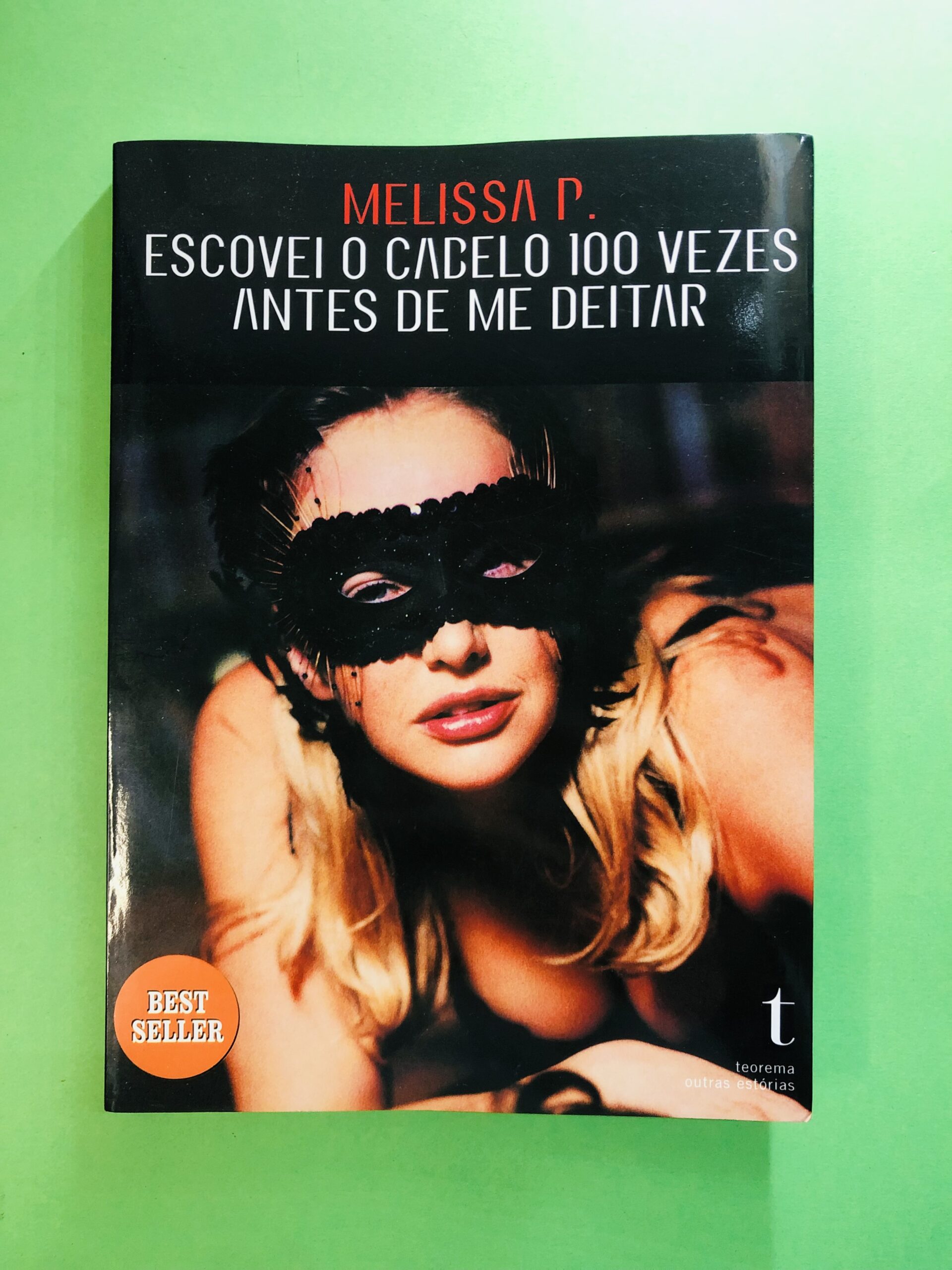 Escovei o Cabelo 100 Vezes Antes de Me Deitar - Melissa P.