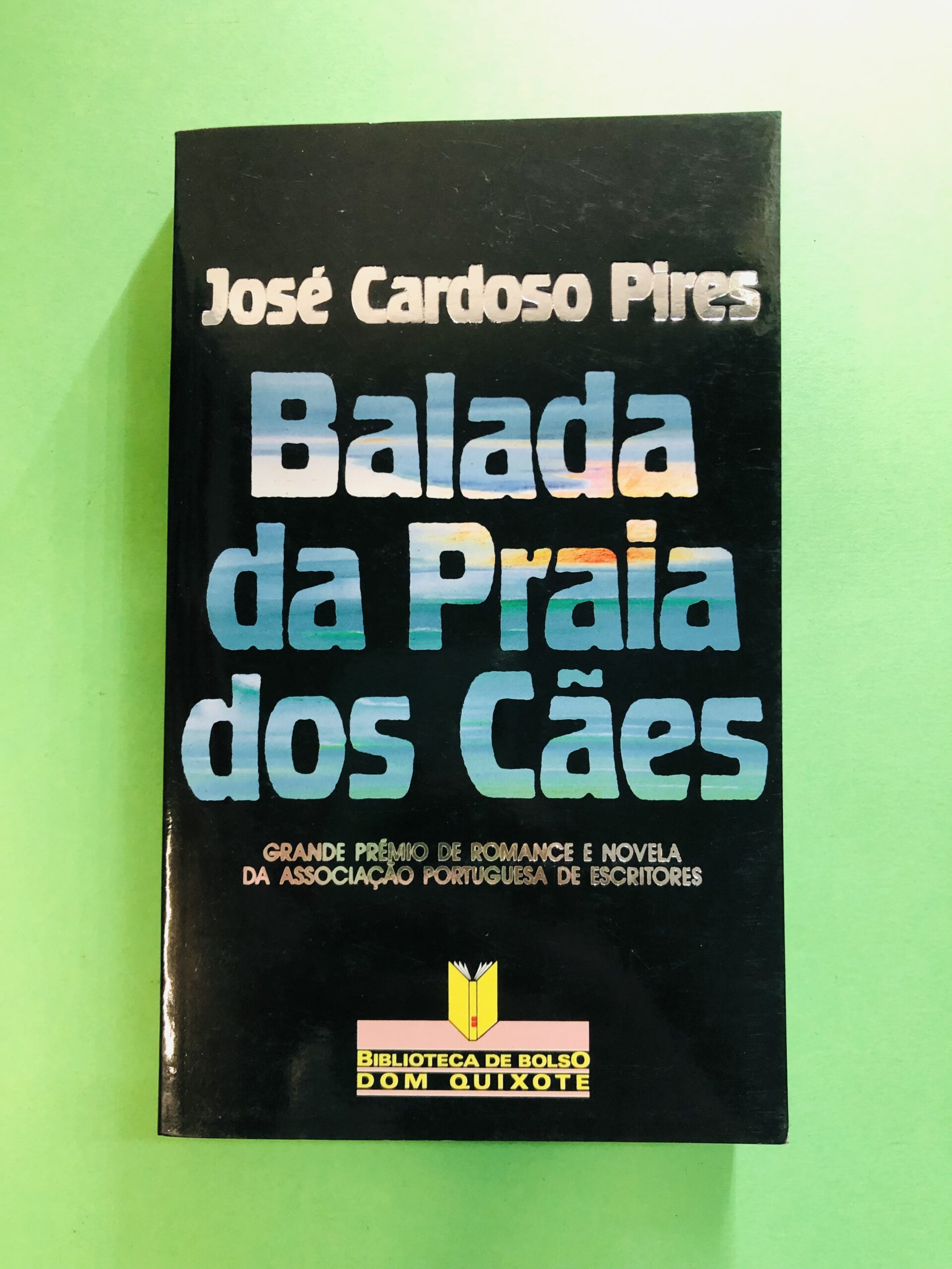 Balada da Praia dos Cães - José Cardoso Pires