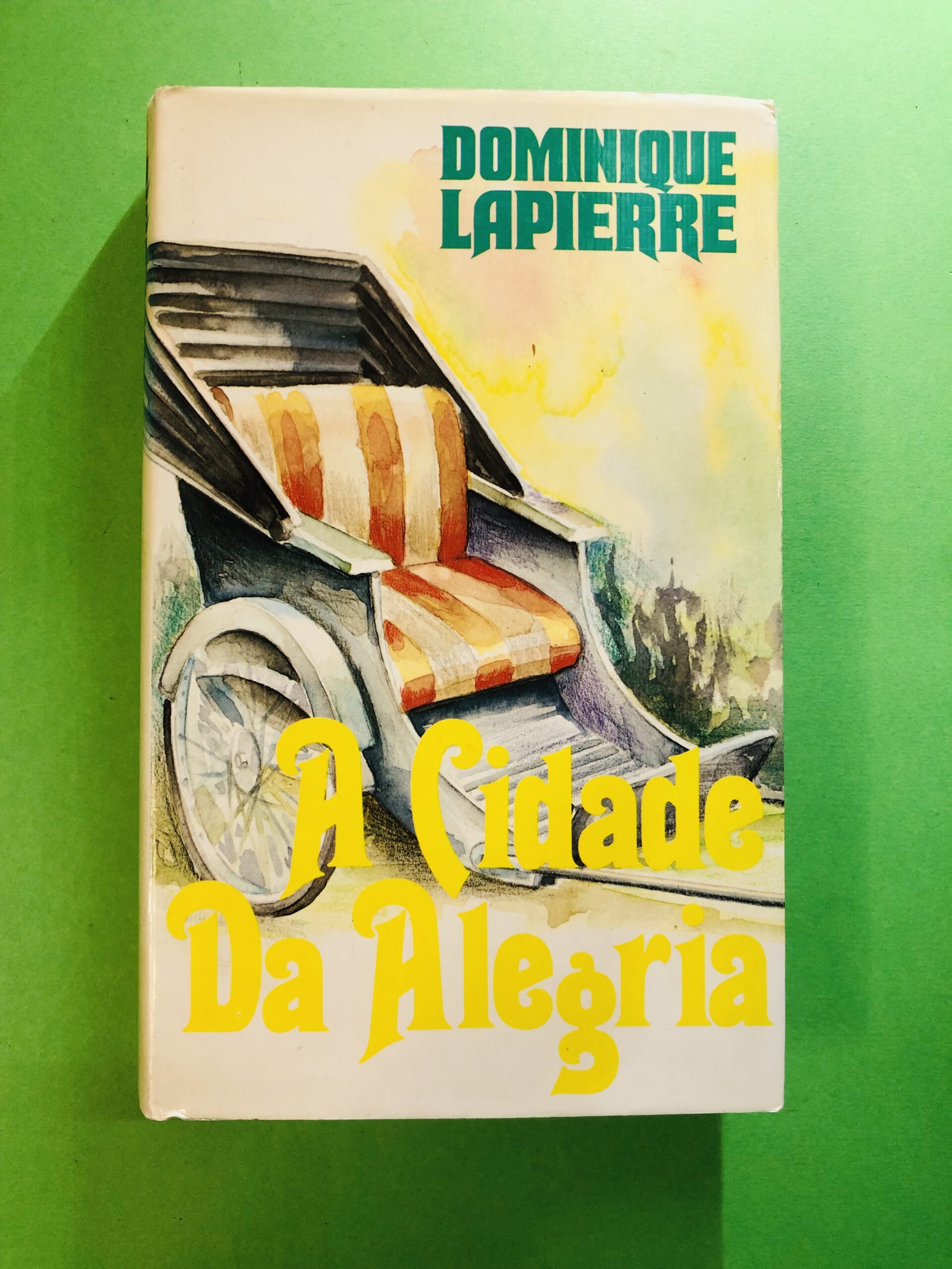 A Cidade Da Alegria - Dominique Lapierre