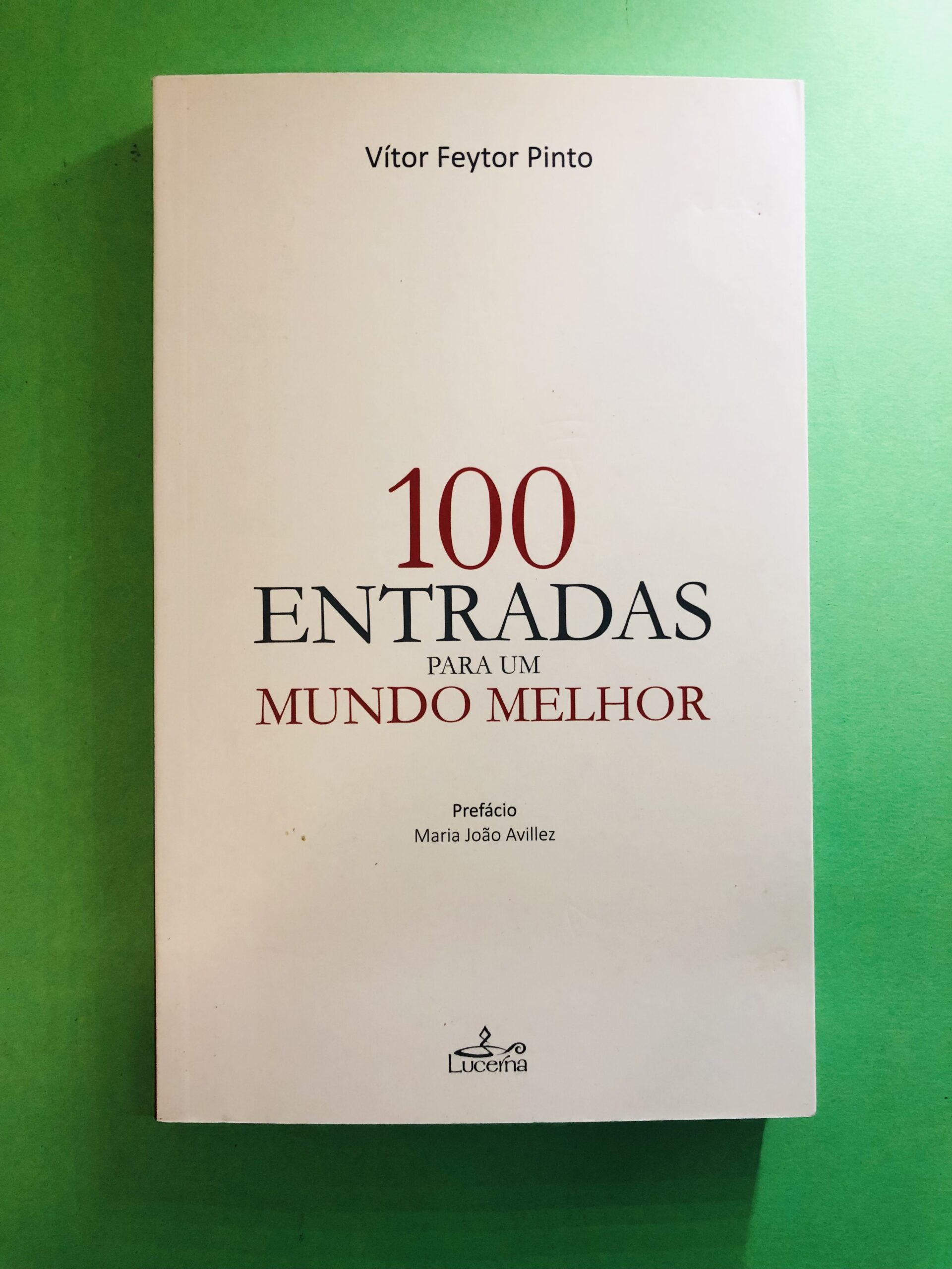 100 Entradas para um Mundo Melhor - Vítor Feytor Pinto