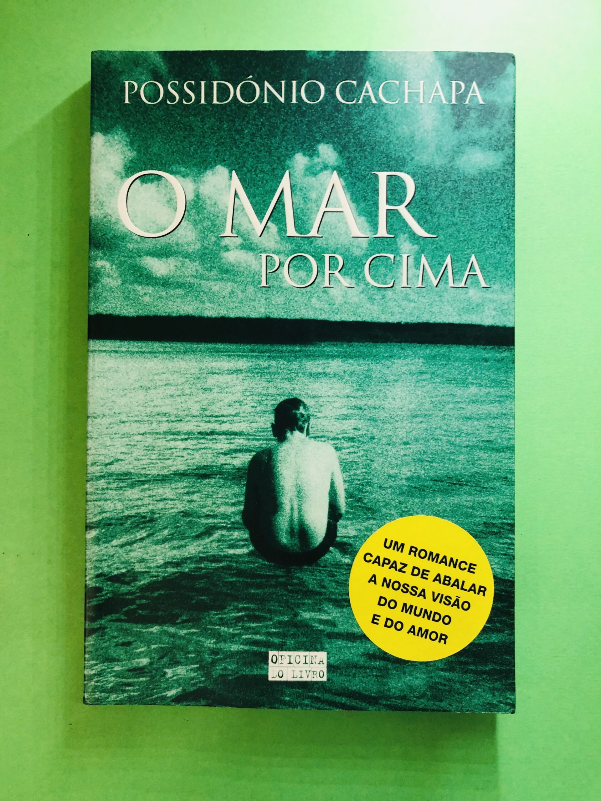 O Mar Por Cima - Possidônio Cachapa