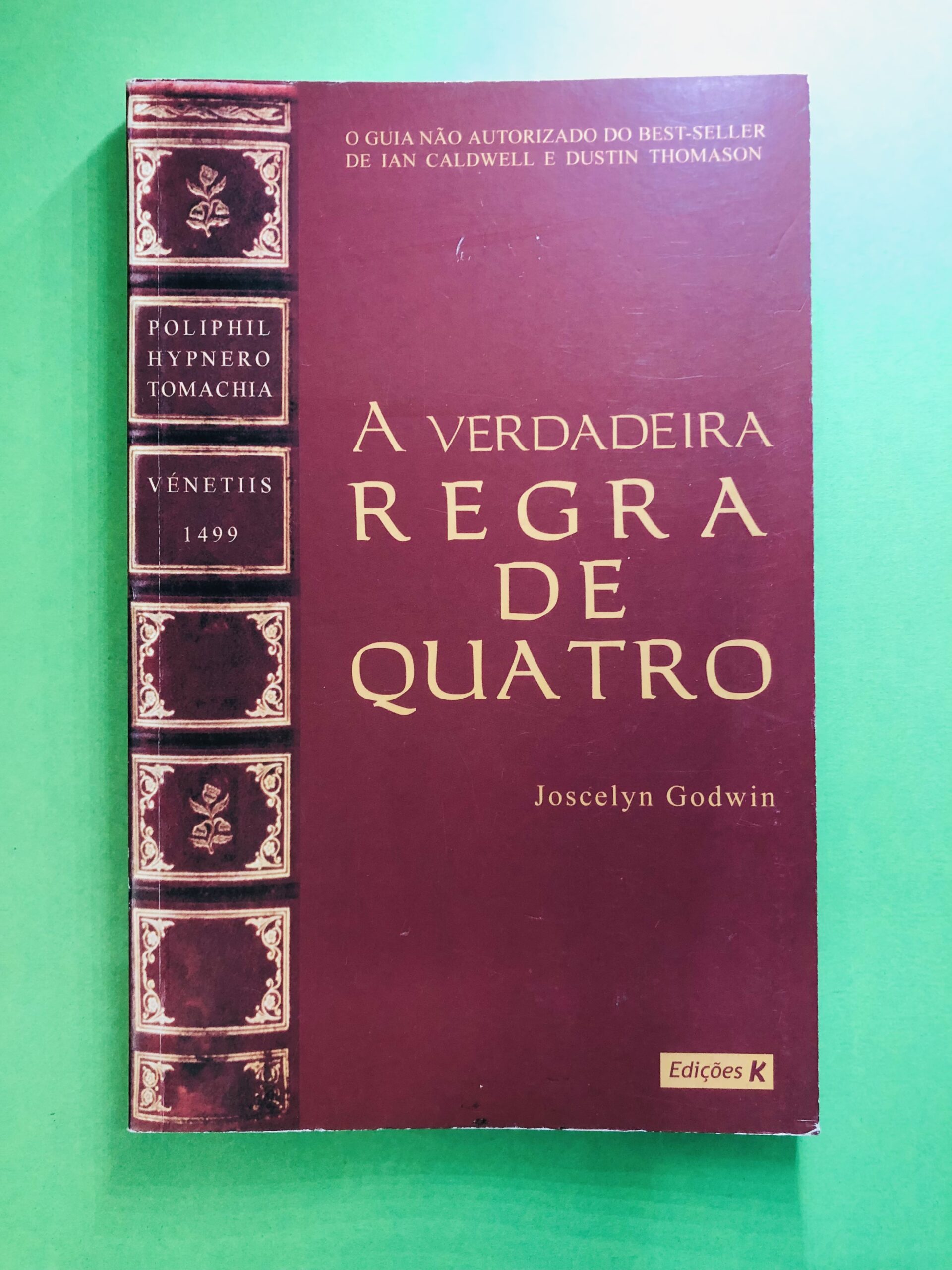 A verdadeira regra de quatro - Joscelyn Godwin
