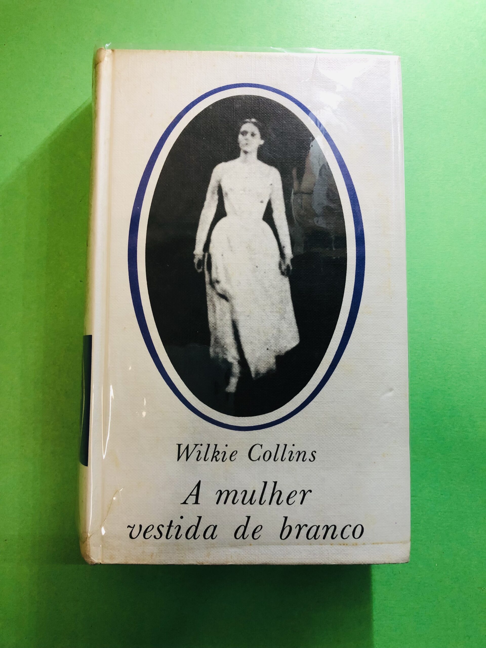 A mulher vestida de branco - Wilkie Collins