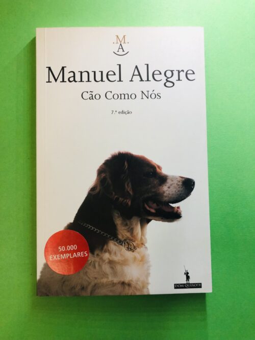 Cão Como Nós - Manuel Alegre