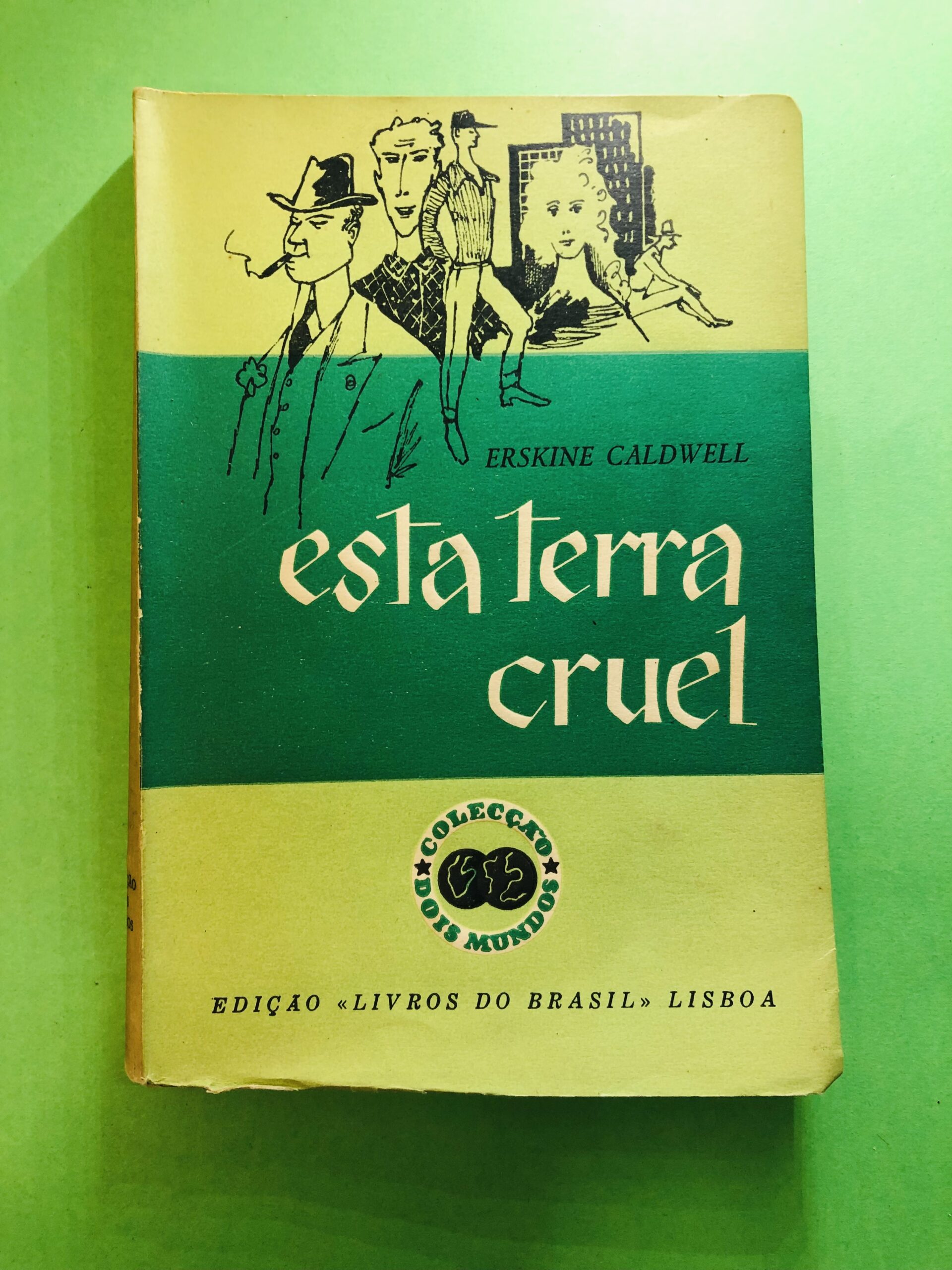 Esta Terra Cruel - Erskine Caldwell