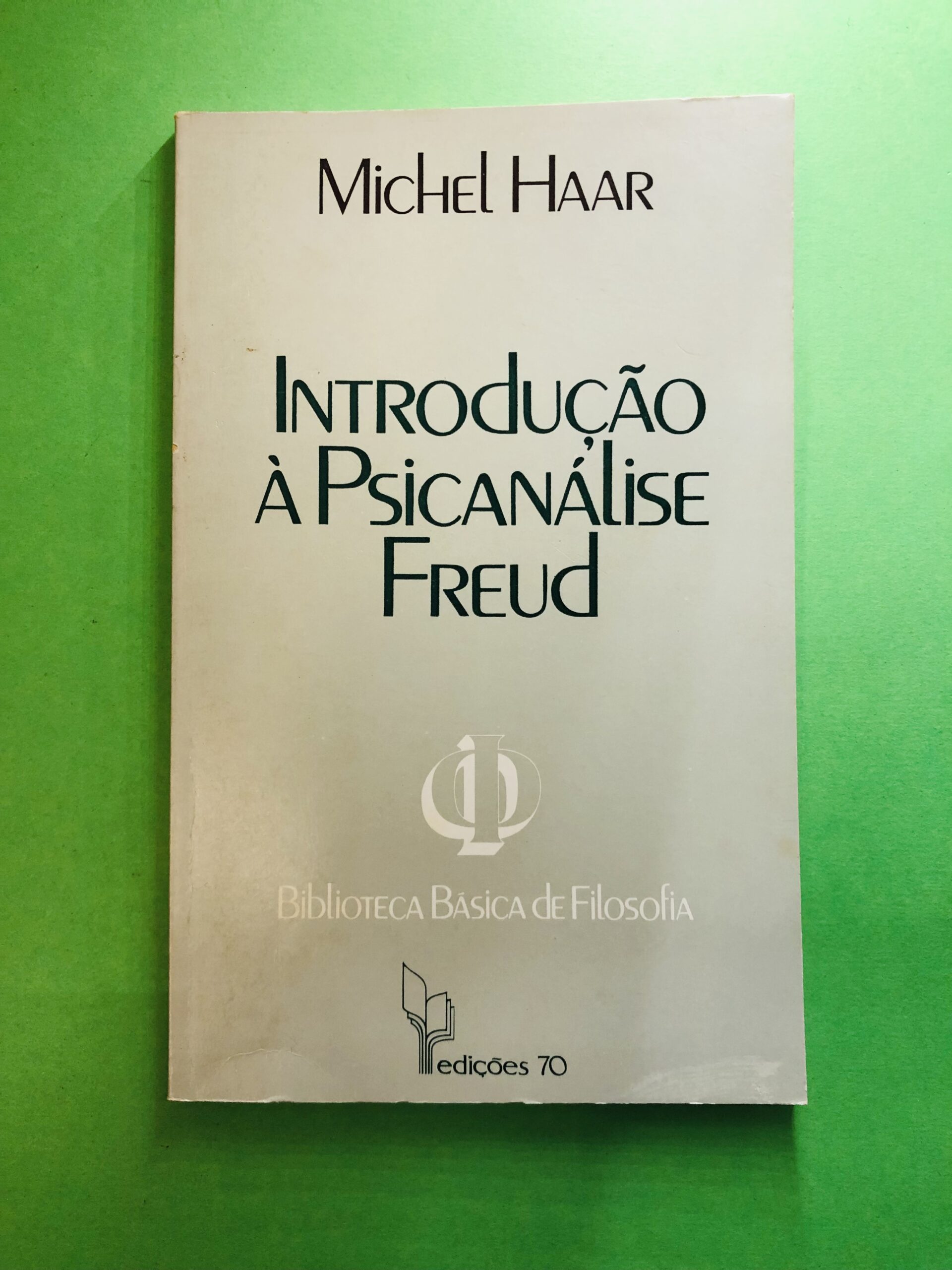 Introdução à Psicanálise Freud - Michel Haar