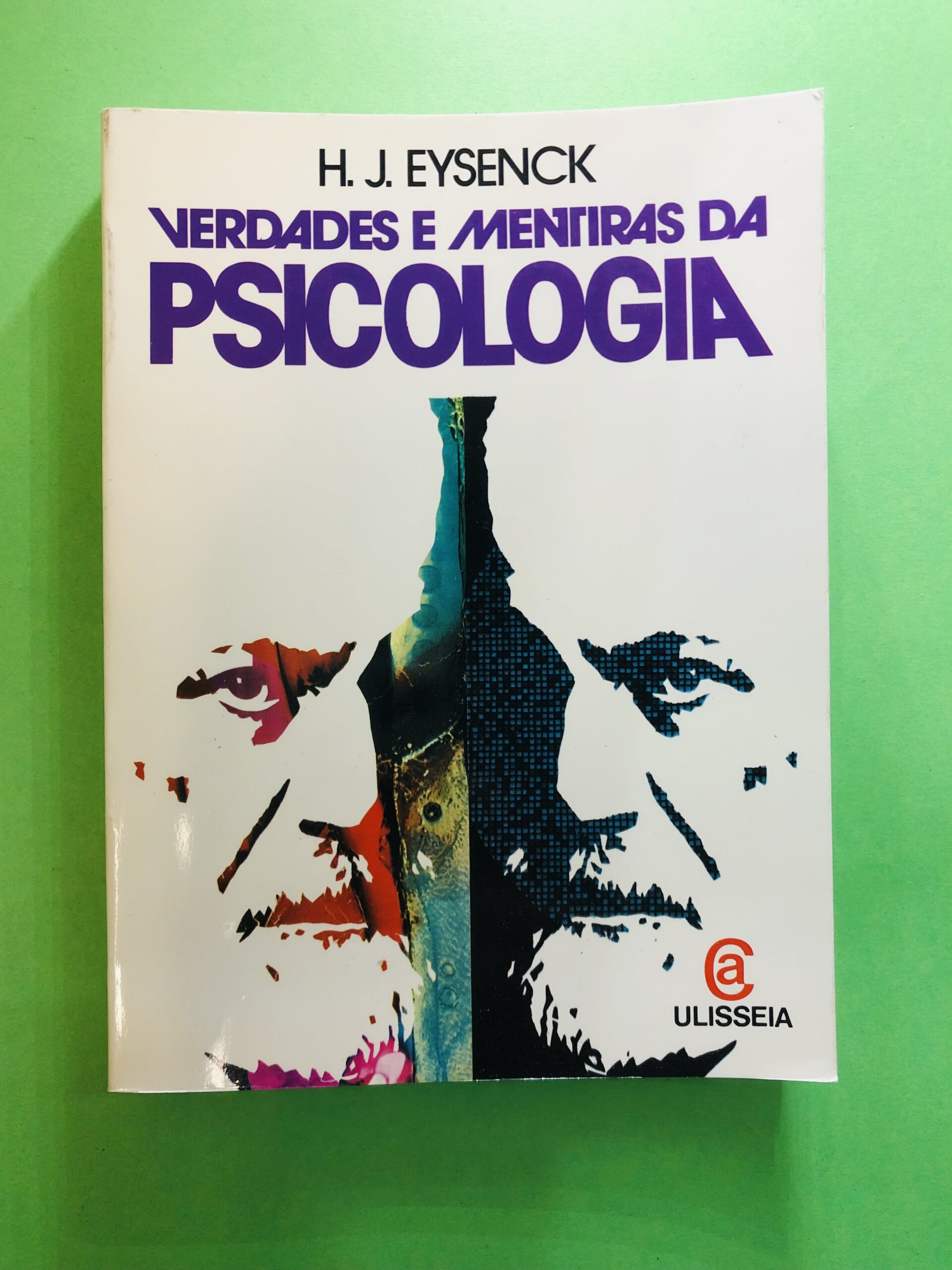 Verdades e Mentiras da Psicologia - H. J. Eysenck