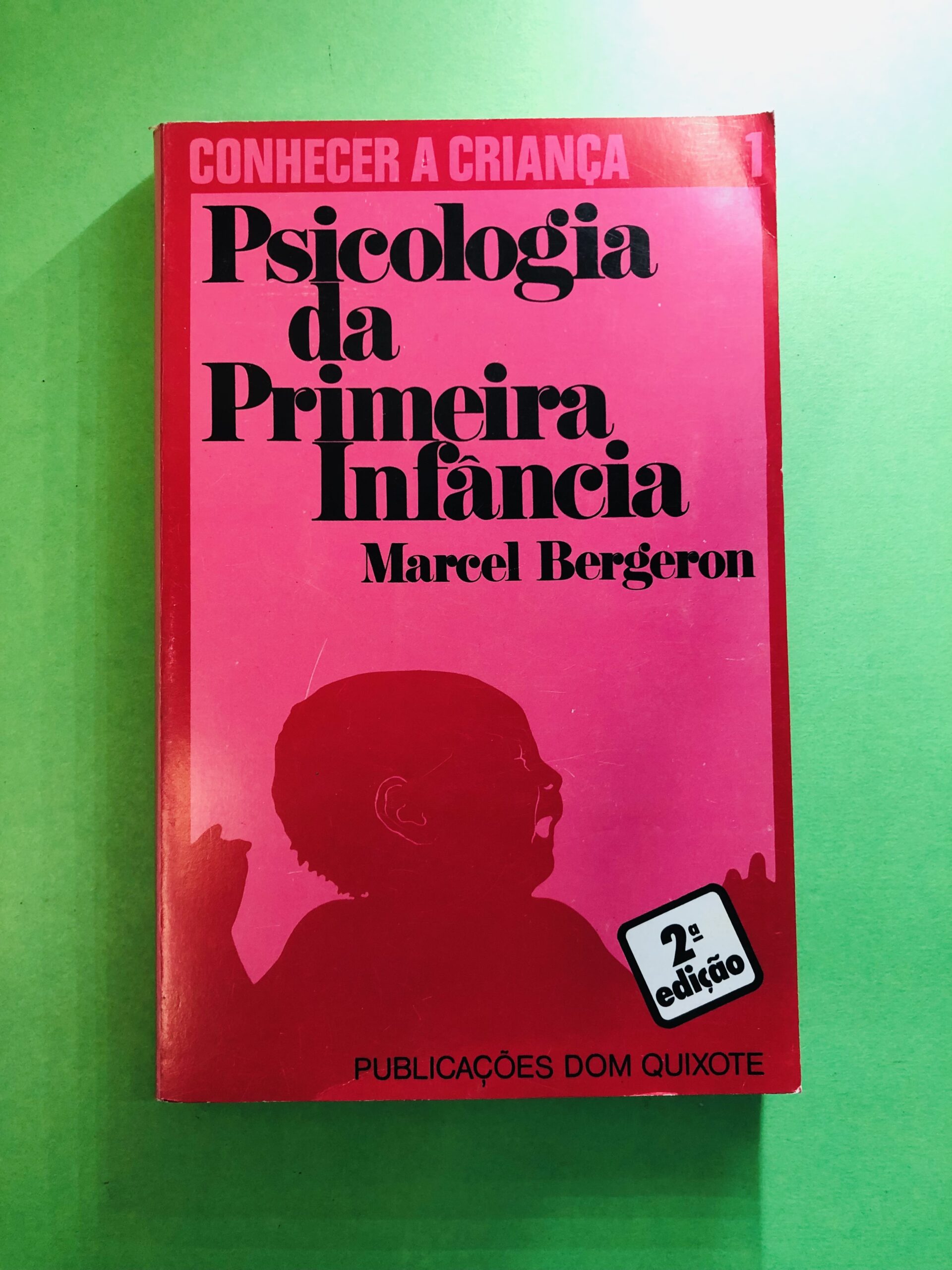 Psicologia da Primeira Infância - Marcel Bergeron