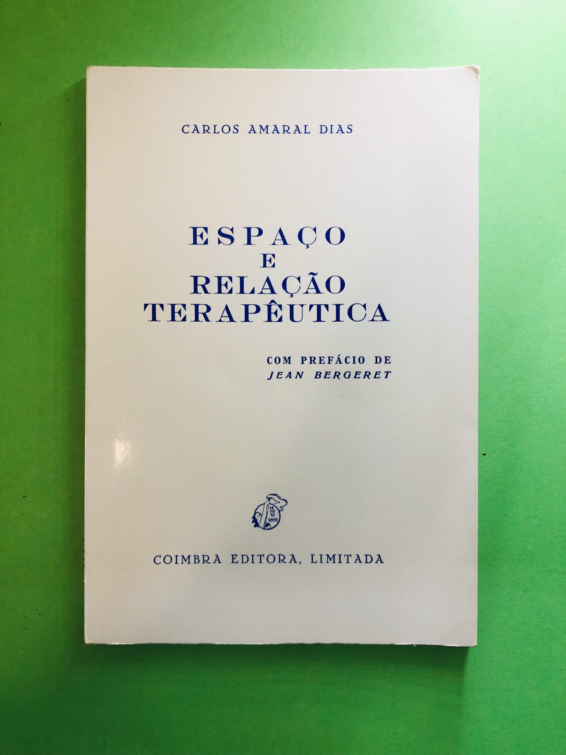 Espaço e Relação Terapêutica - Carlos Amaral Dias