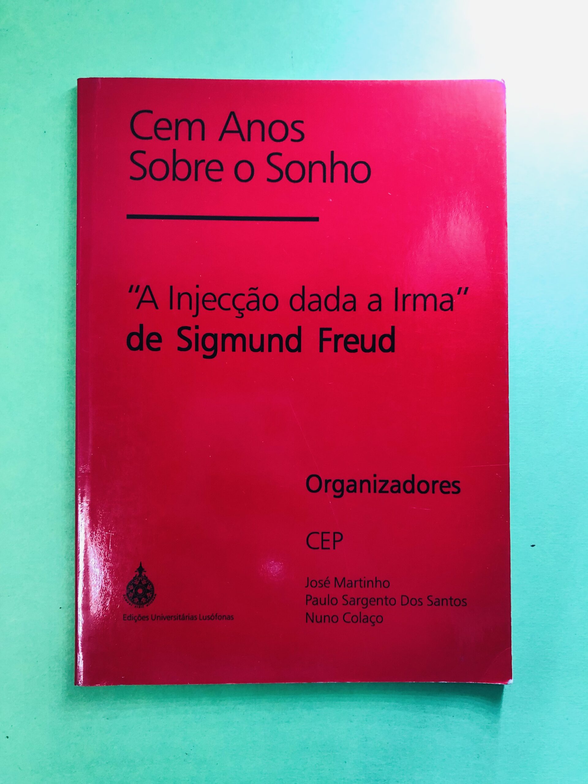 Cem Anos Sobre o Sonho - Sigmund Freud