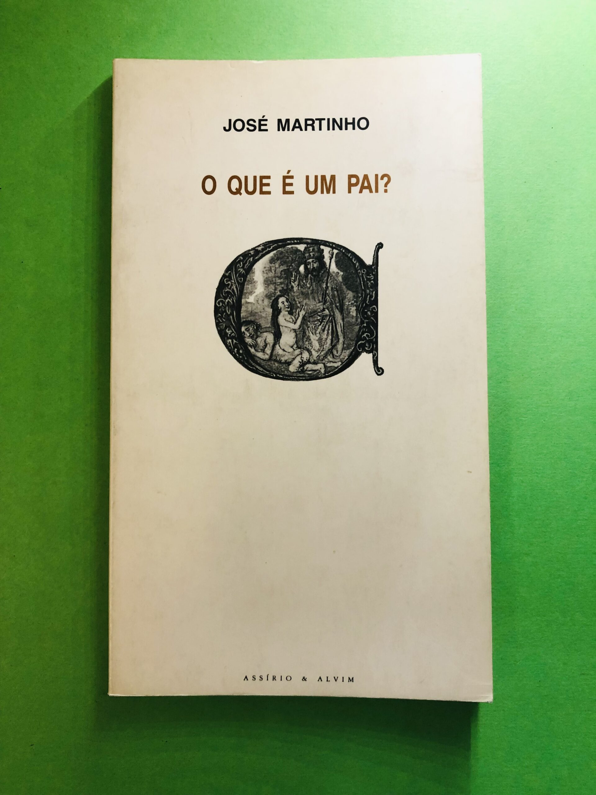 O que é um pai? - José Martinho