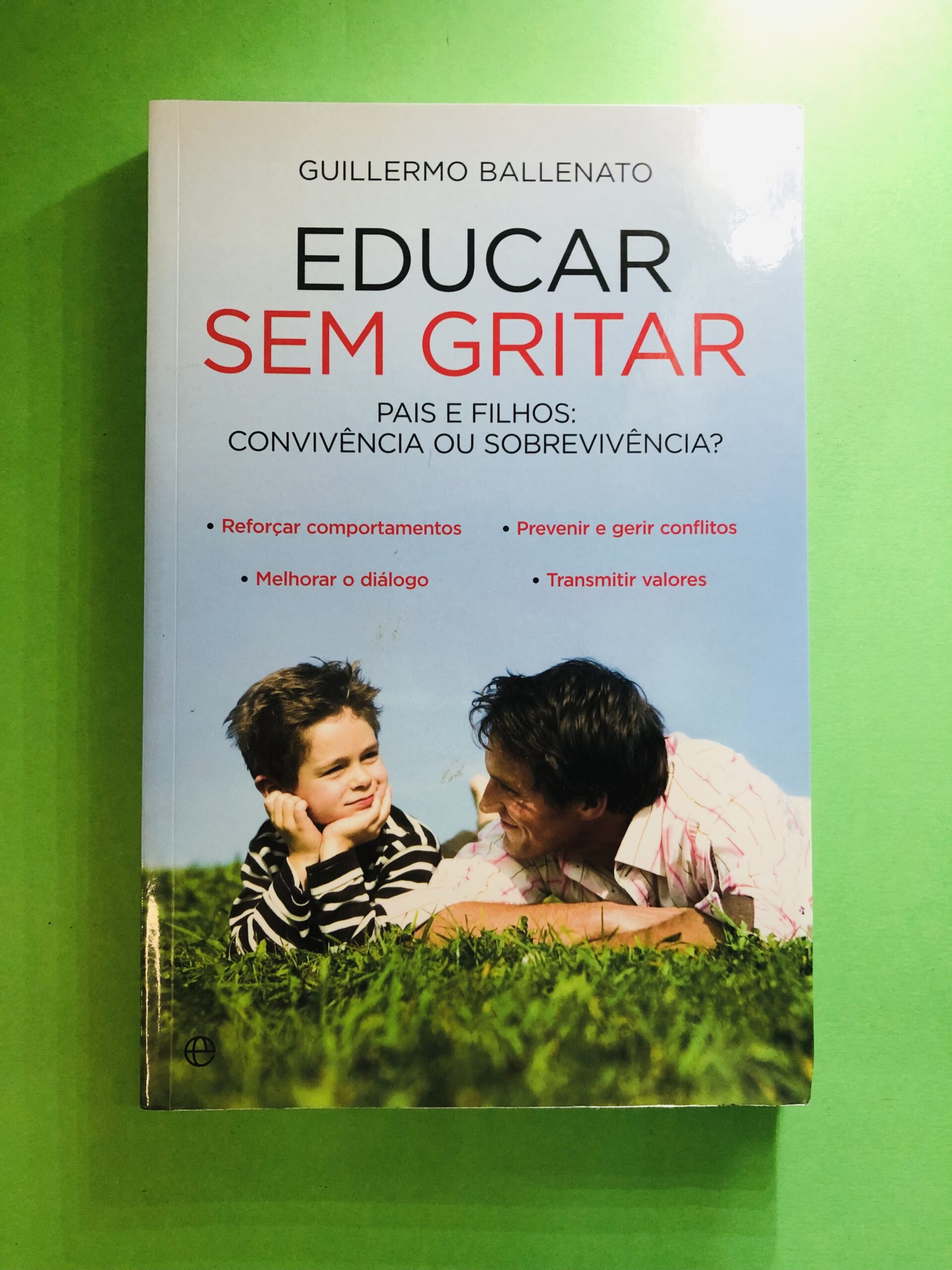 Educar sem gritar - Guillermo Ballenato