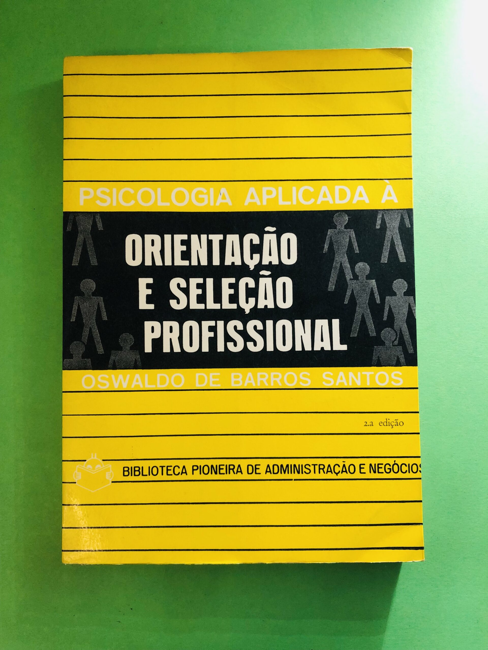 Orientação e Seleção Profissional - Oswaldo de Barros Santos