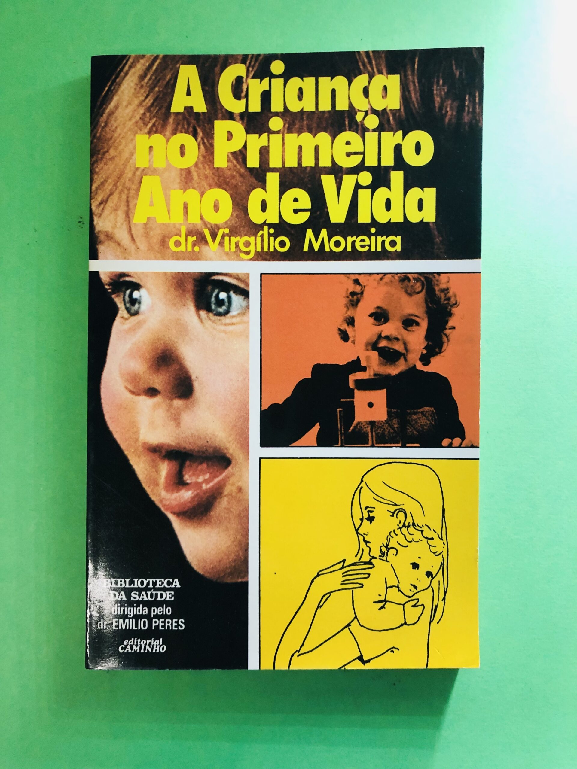 A Criança no Primeiro Ano de Vida - Dr. Virgílio Moreira