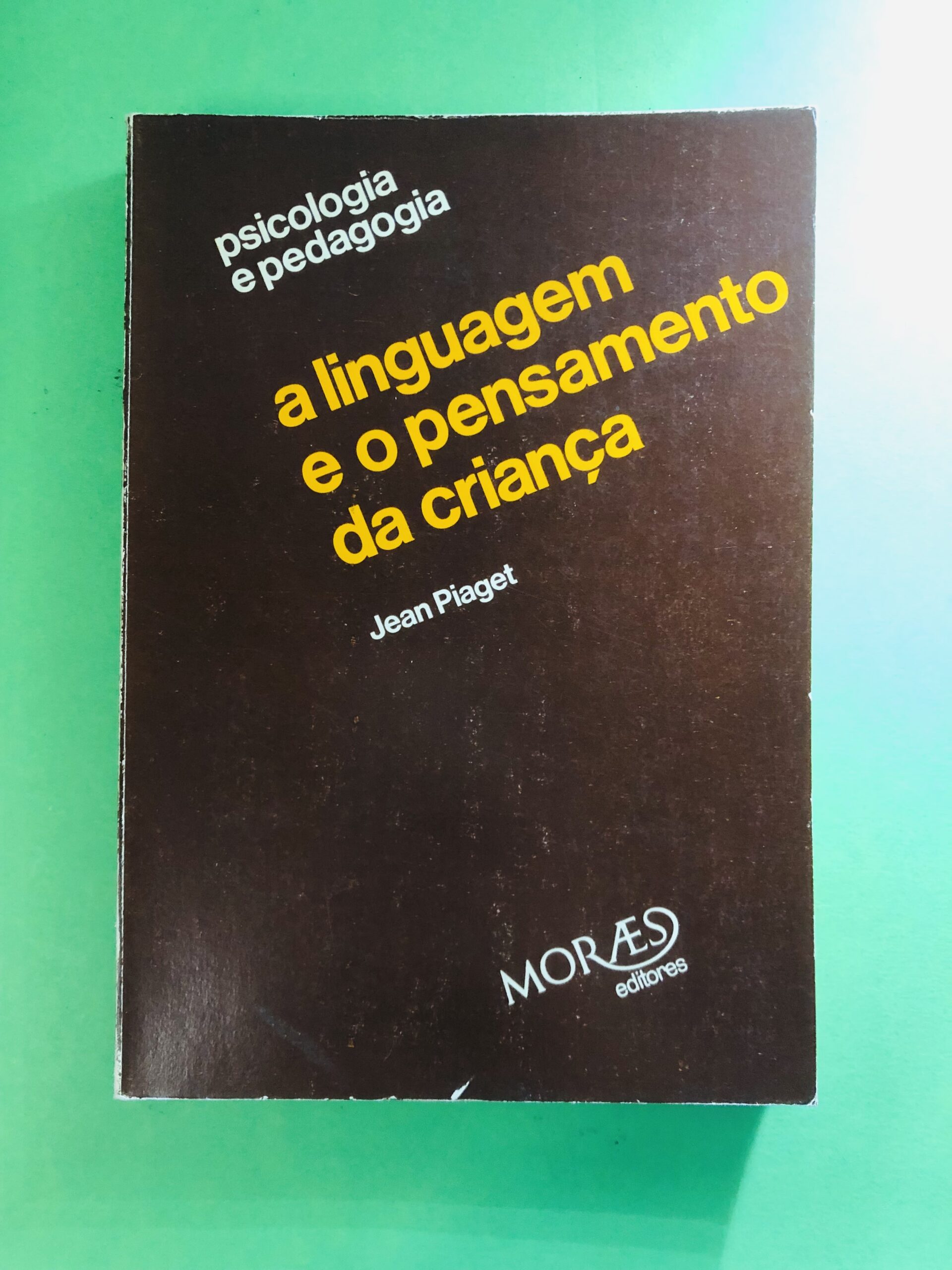 A Linguagem e o Pensamento da Criança - Jean Piaget