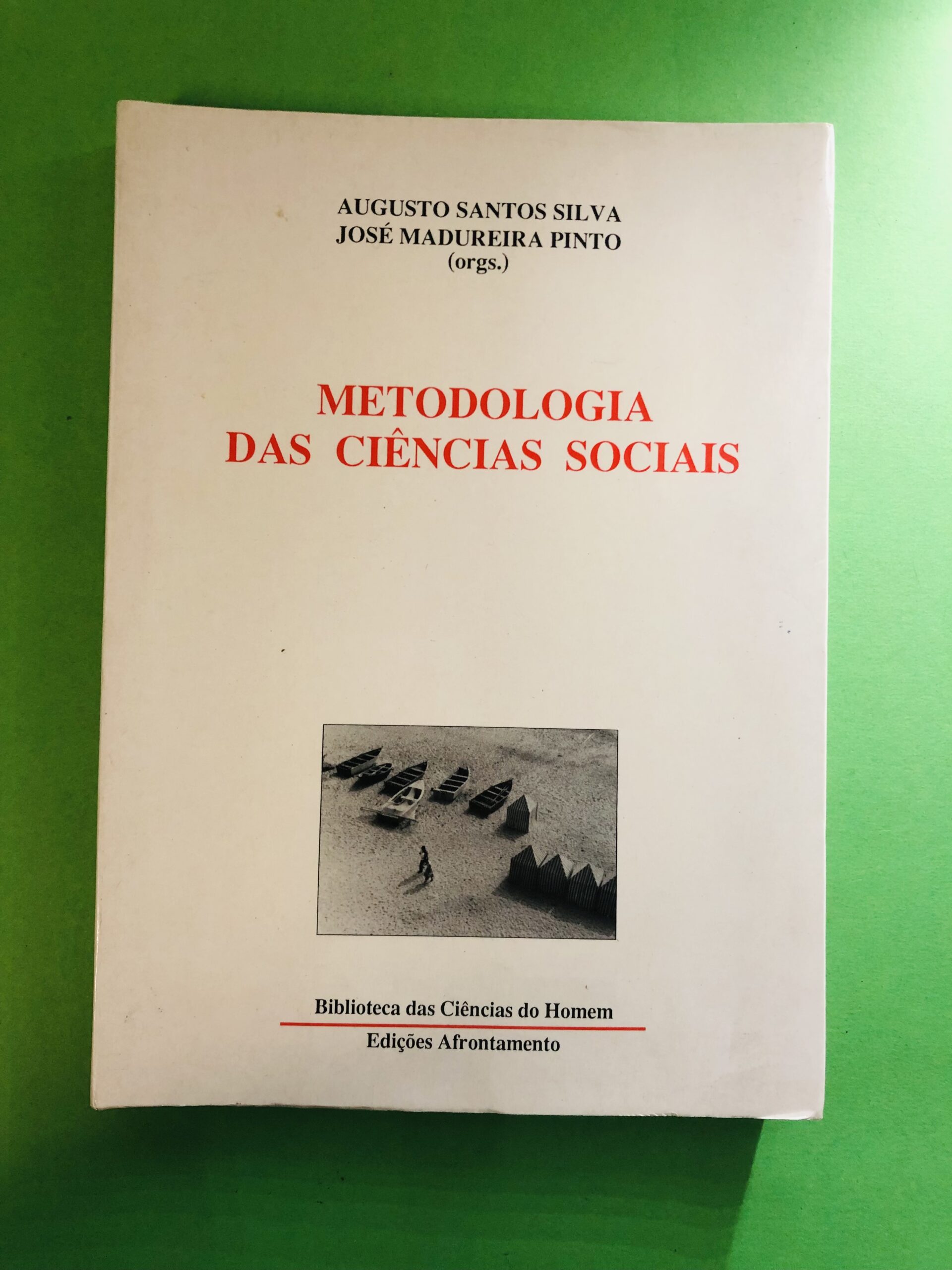 Metodologia das Ciências Sociais - Augusto Santos Silva, José Madureira Pinto