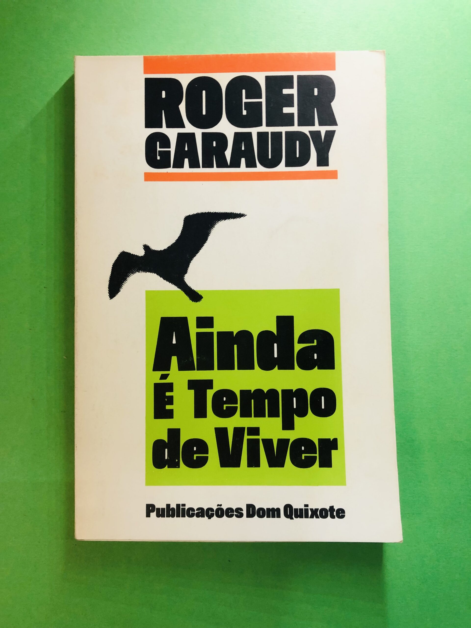 Ainda É Tempo de Viver - Roger Garaudy