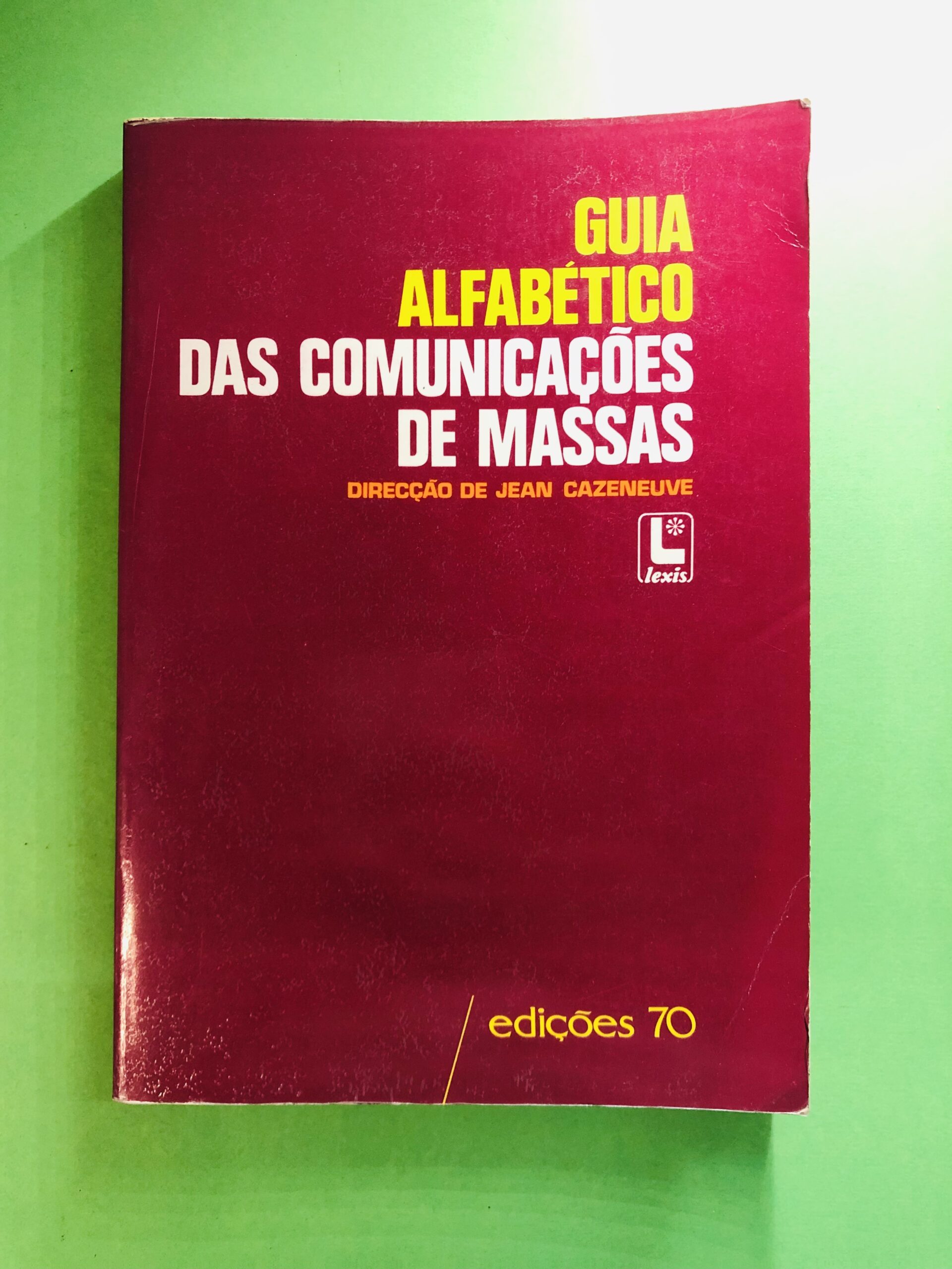 Guia Alfabético das Comunicações de Massas - Jean Cazeneuve