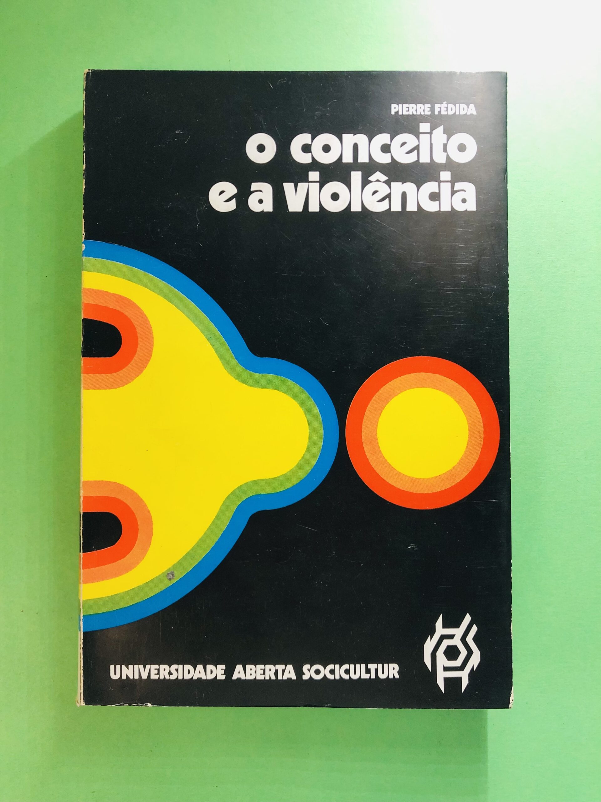 o conceito e a violência - PIERRE FÉDIDA