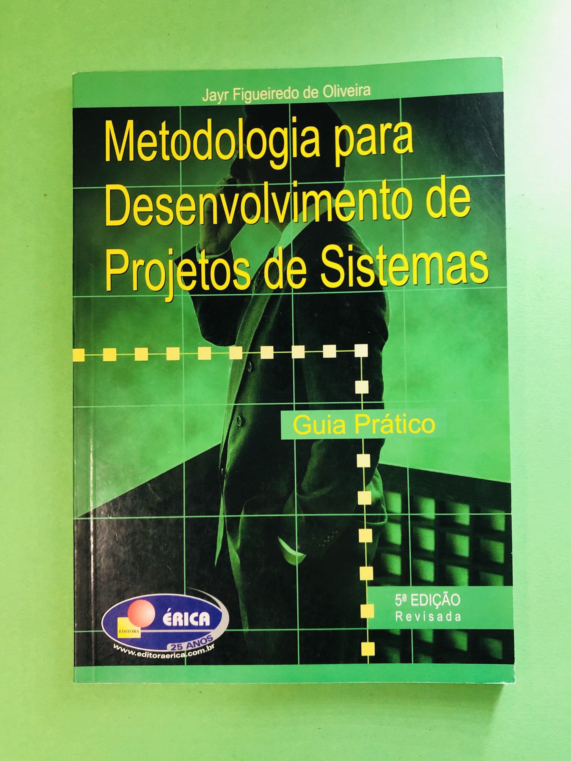 Metodologia para Desenvolvimento de Projetos de Sistemas - Jayr Figueiredo de Oliveira