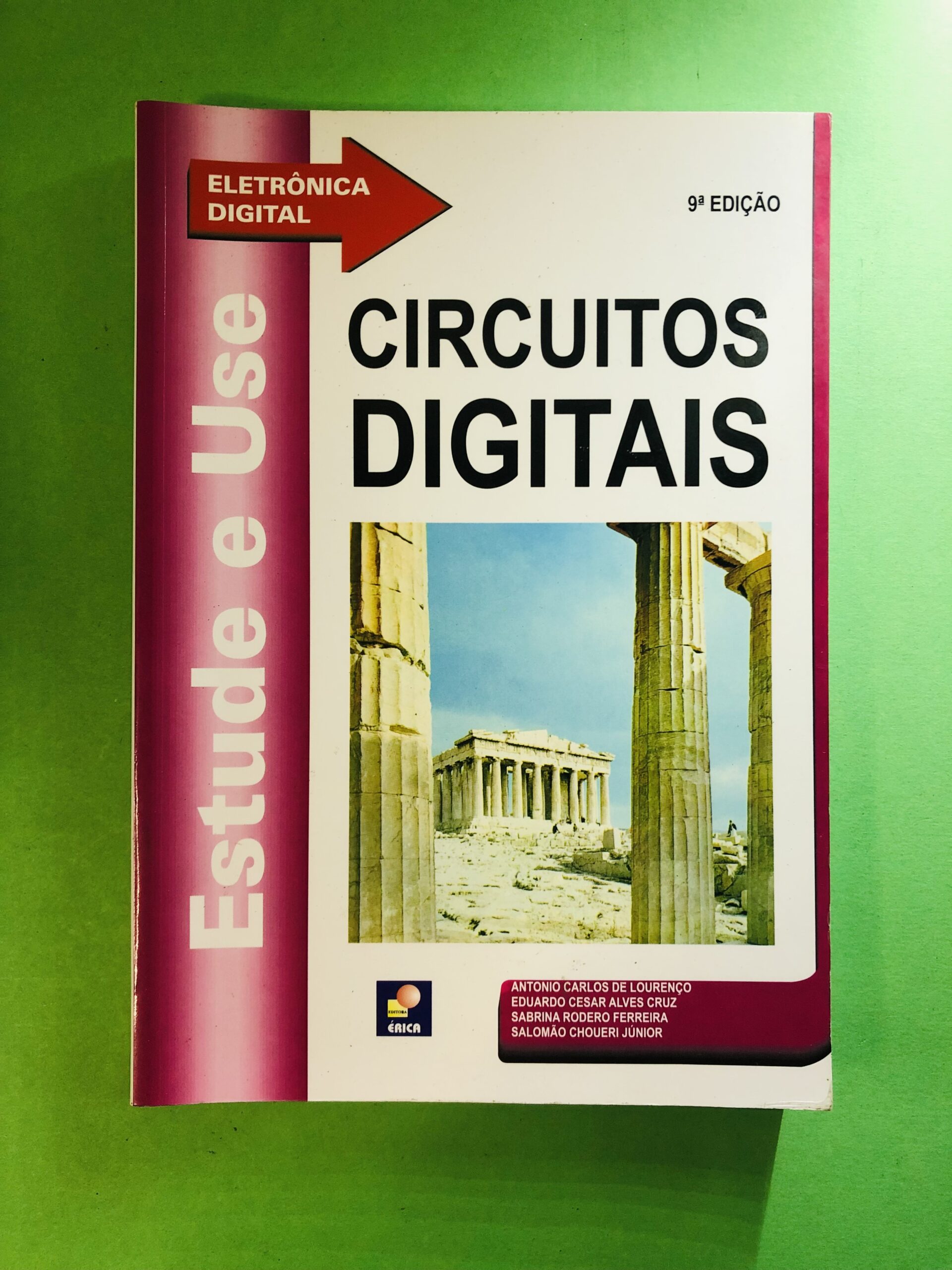Circuitos Digitais - Antonio Carlos de Lourenço, Eduardo André Alves Cruz, Salvatore P. F. Ferreira, Salomão Chuder Junior