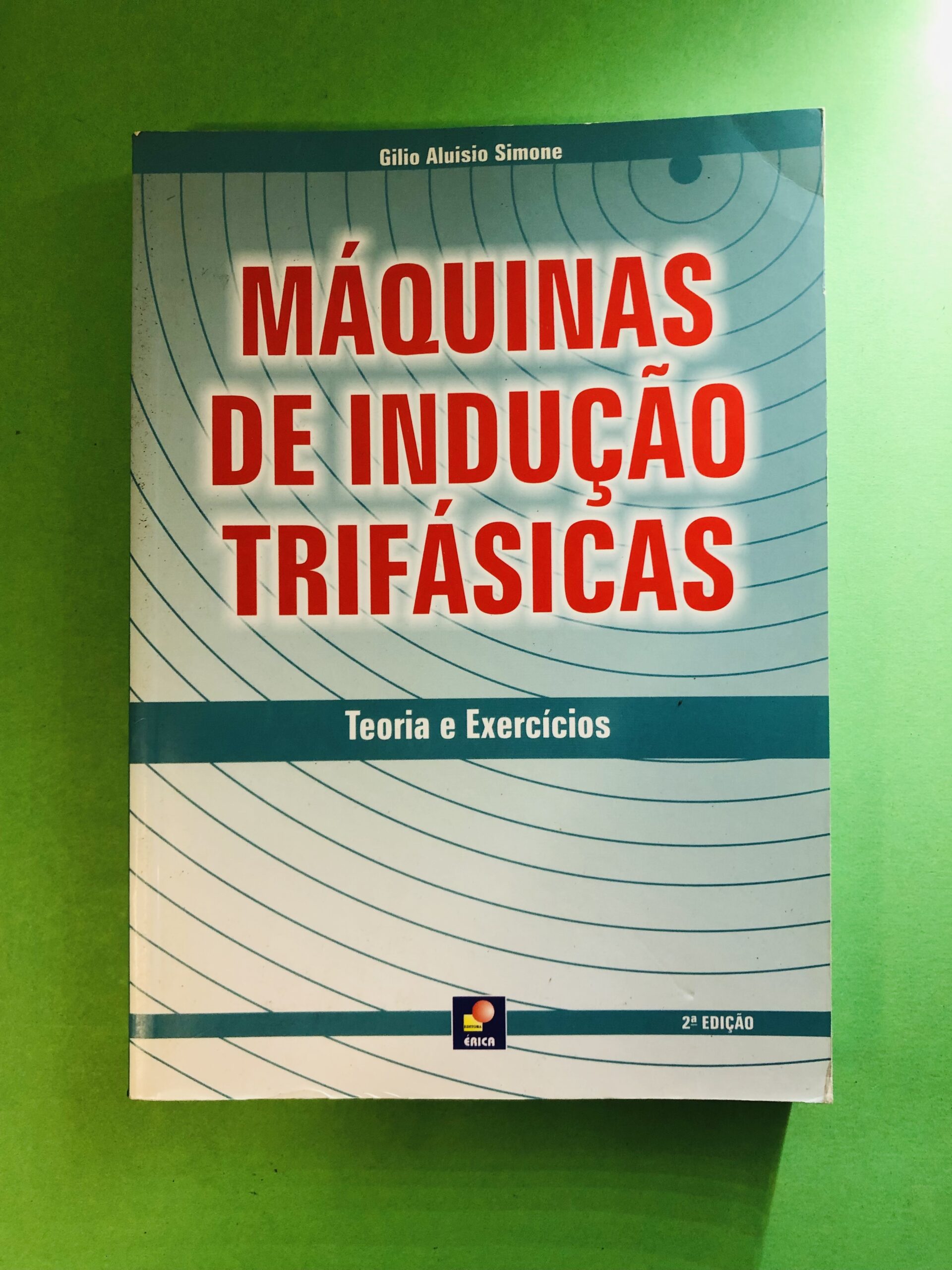Máquinas de Indução Trifásicas - Gilio Aluisio Simone