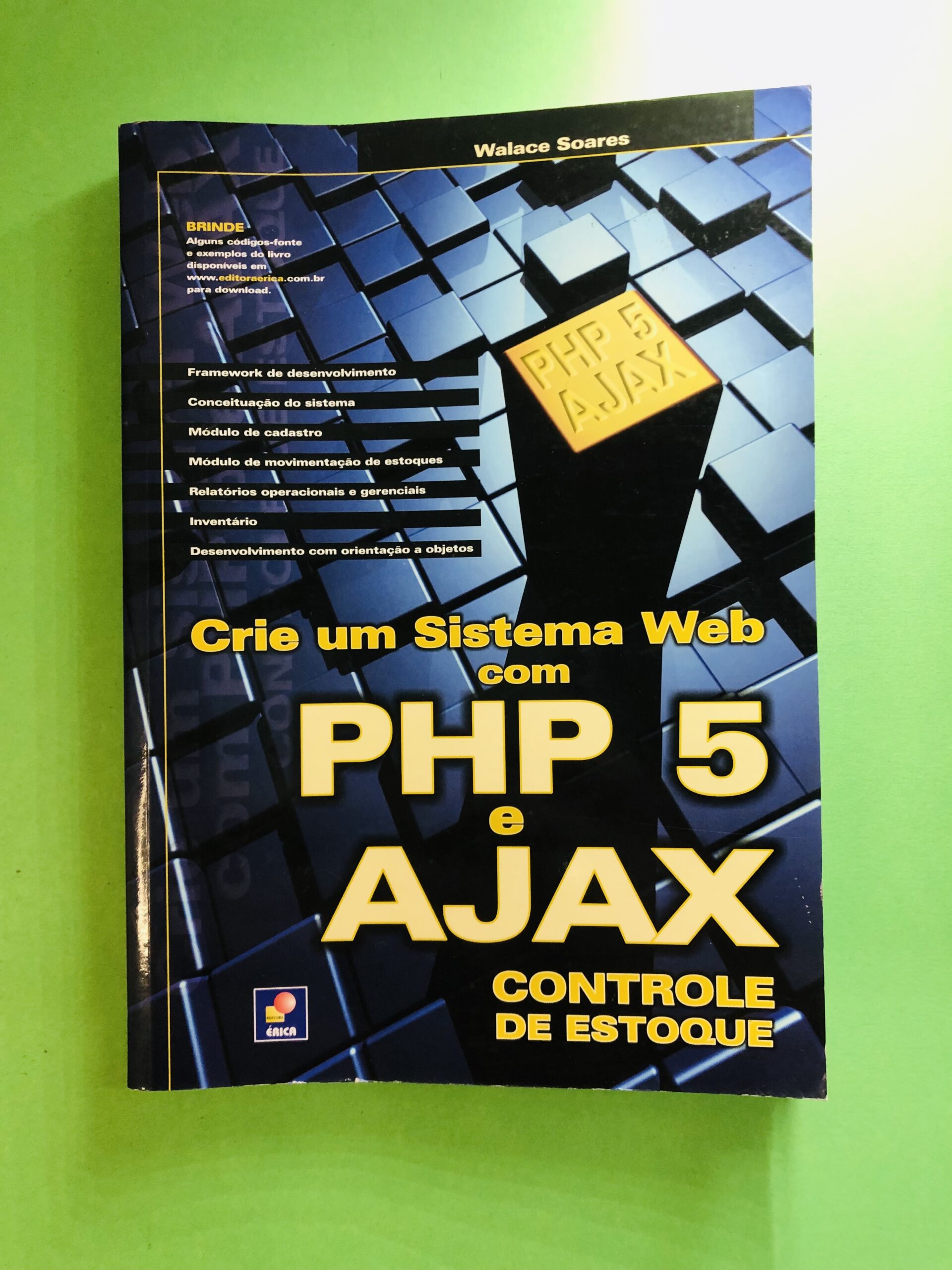 Crie um Sistema Web com PHP 5 e AJAX - Wallace Soares